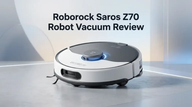 Roborock Saros Z70 Robot Vacuum Review 2026: Worth It?
