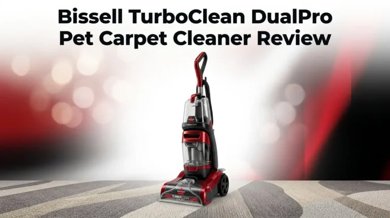 Bissell TurboClean DualPro Pet Carpet Cleaner Review 2026