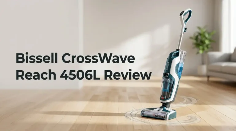 Bissell CrossWave Reach 4506L Review 2026: Worth Buying?