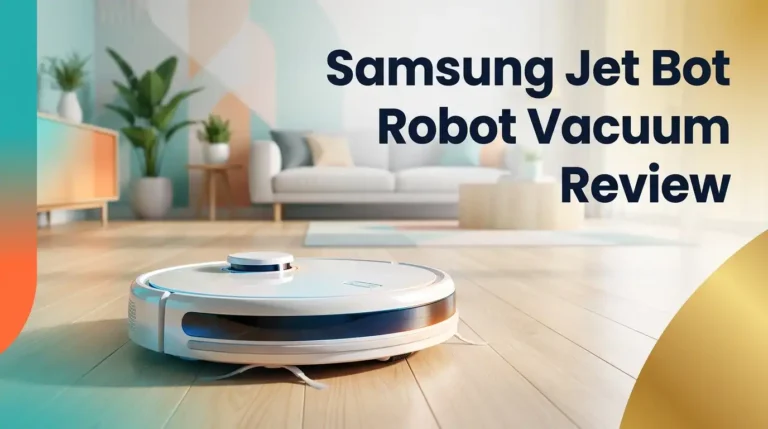 Samsung Jet Bot Robot Vacuum Review 2026: Still Worth It?
