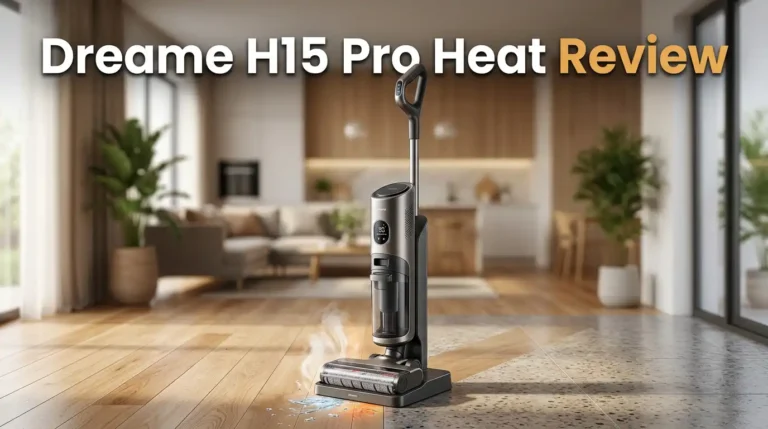 Dreame H15 Pro Heat Review 2026: Worth It?