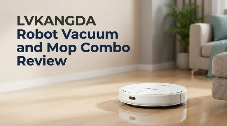 LVKANGDA Robot Vacuum and Mop Combo Review 2026: Worth Buying?